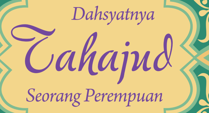 Dahsyatnya Tahajud Seorang Perempuan